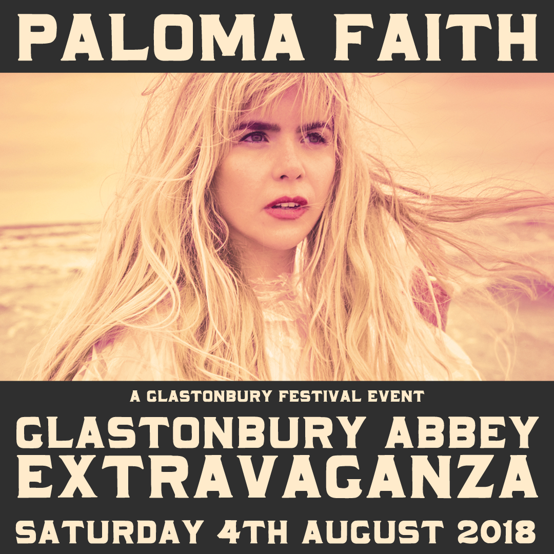 Paloma Faith to headline 2018 Glastonbury Abbey Extravaganza